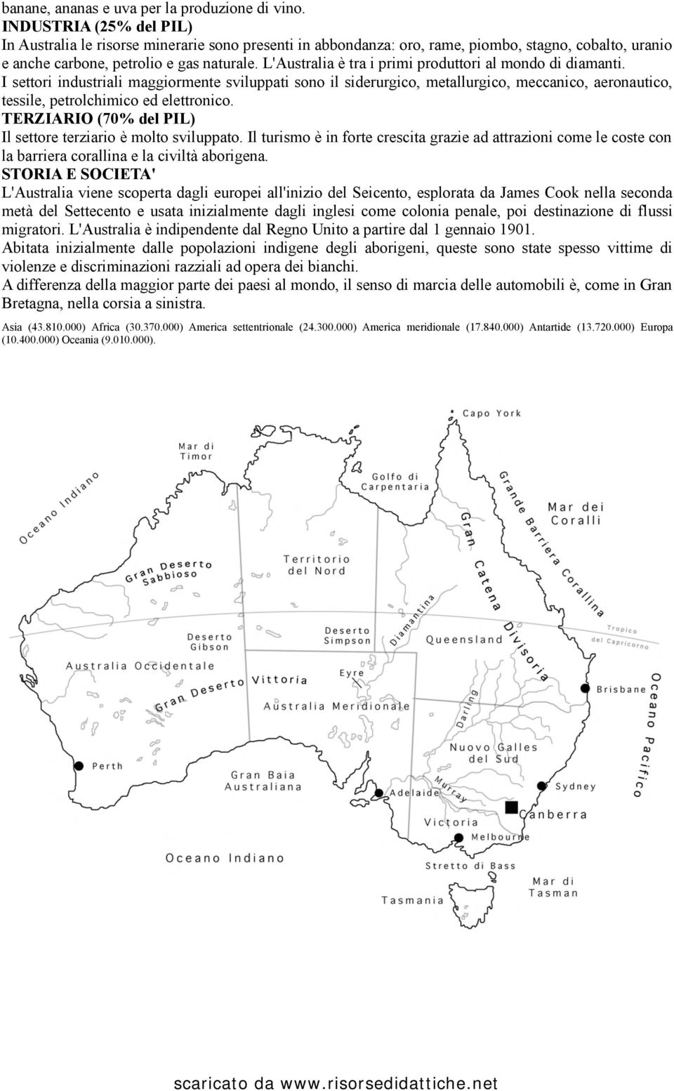 L'Australia è tra i primi produttori al mondo di diamanti.