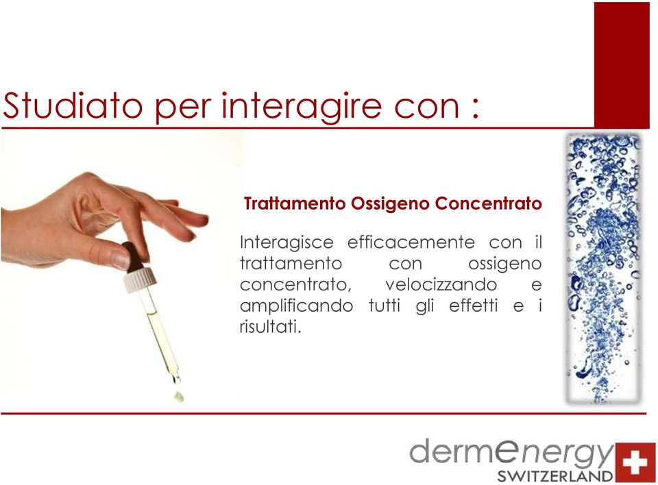 con il trattamento con ossigeno concentrato,