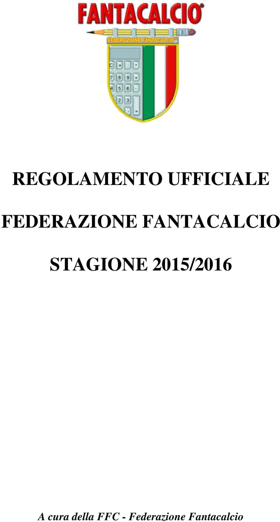 STAGIONE 2015/2016 A cura