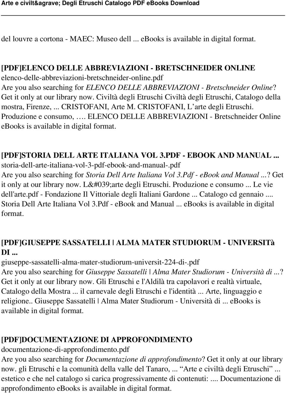 .. CRISTOFANI, Arte M. CRISTOFANI, L arte degli Etruschi. Produzione e consumo,. ELENCO DELLE ABBREVIAZIONI - Bretschneider Online ebooks is [PDF]STORIA DELL ARTE ITALIANA VOL 3.