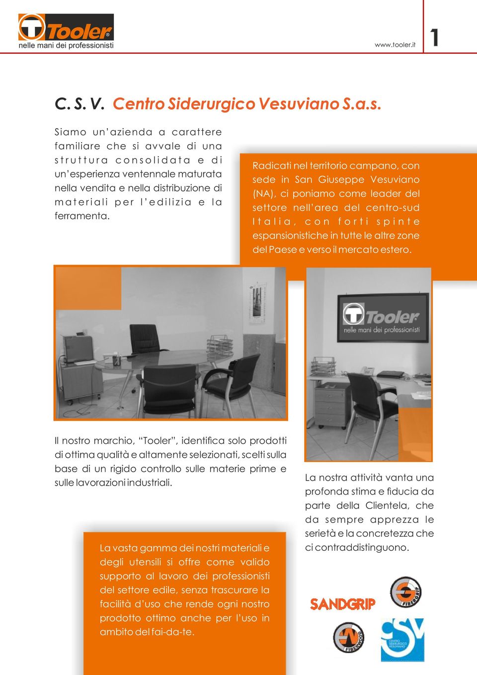 i 1 C. S. V. Centro Siderurgico Vesu