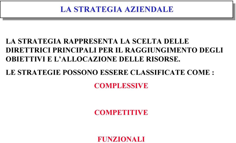 OBIETTIVI E L ALLOCAZIONE DELLE RISORSE.