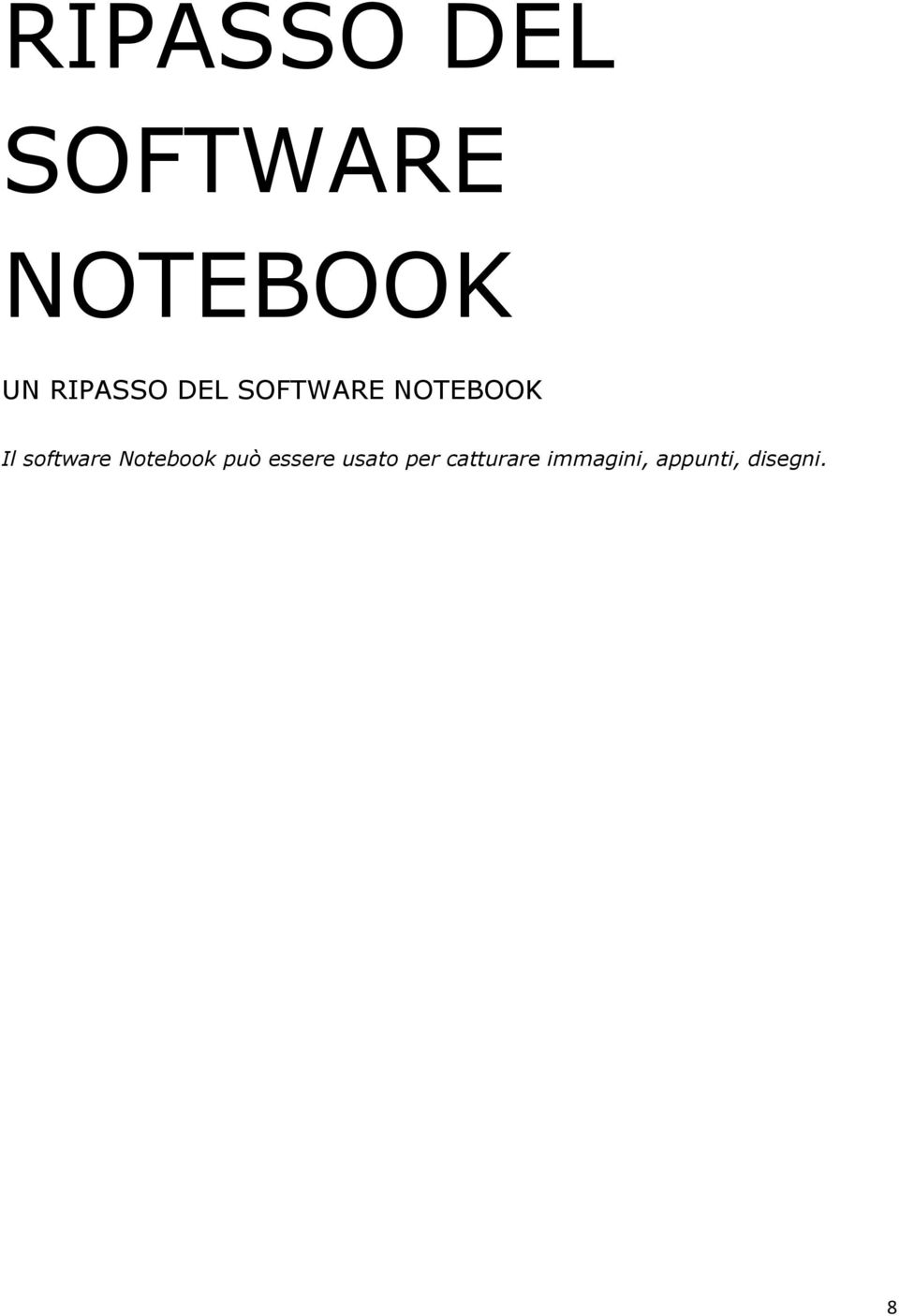 software Notebook può essere usato