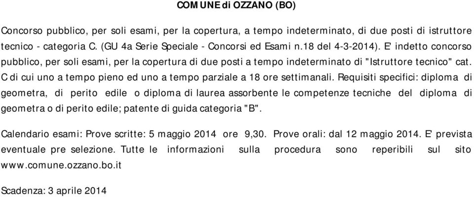 C di cui uno a tempo pieno ed uno a tempo parziale a 18 ore settimanali.