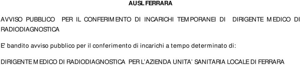 pubblico per il conferimento di incarichi a tempo determinato di: