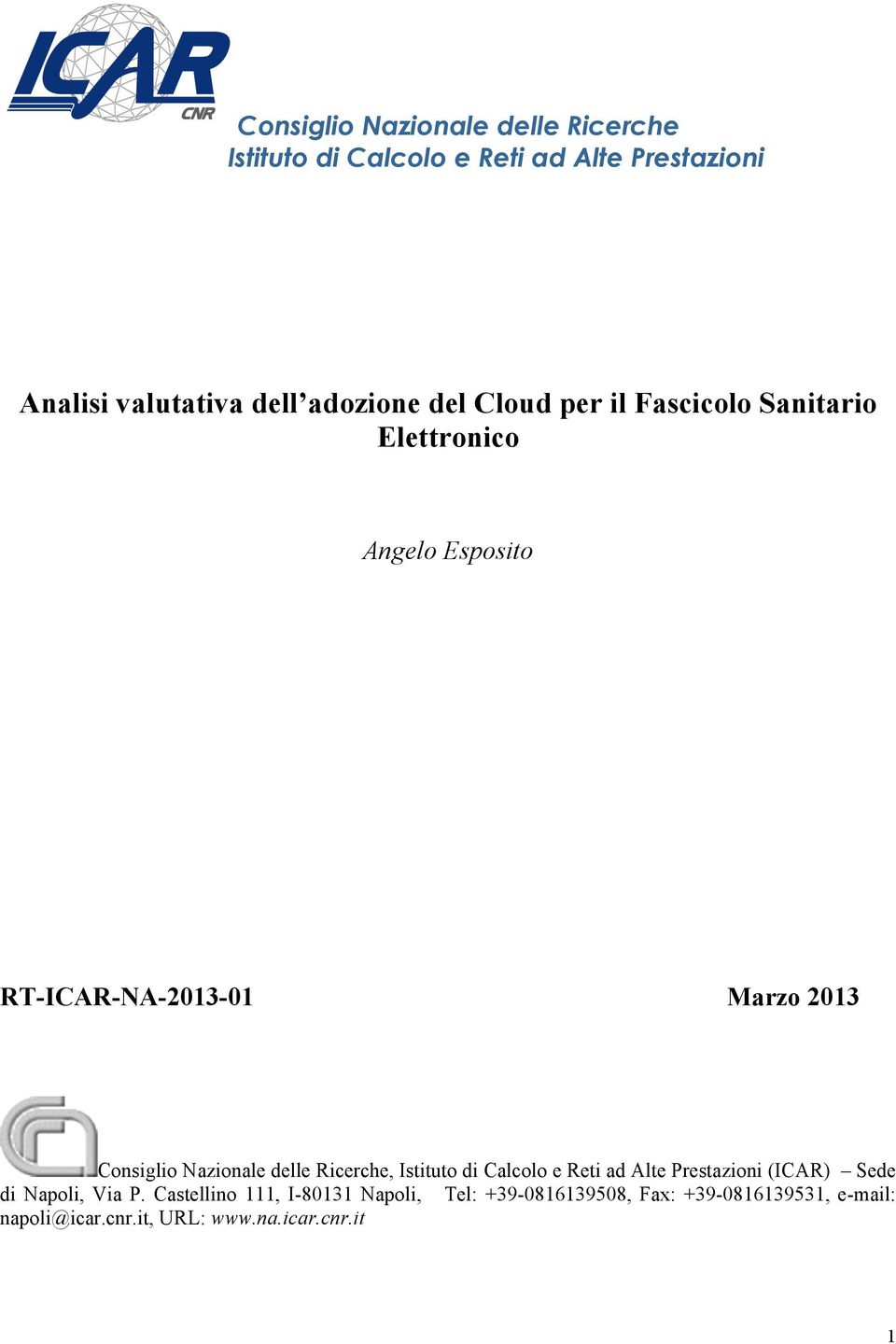 Consiglio Nazionale delle Ricerche, Istituto di Calcolo e Reti ad Alte Prestazioni (ICAR) Sede di Napoli, Via P.