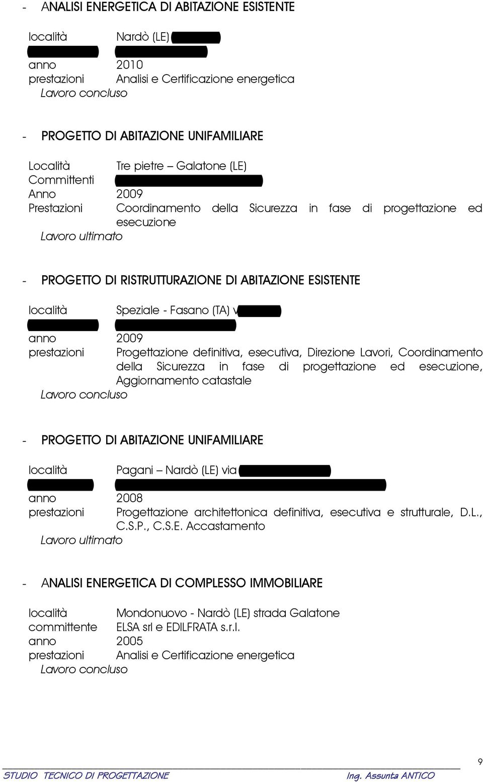 via Sicilia committente ANCONA Maria Vittoria anno 2009 prestazioni Progettazione definitiva, esecutiva, Direzione Lavori, Coordinamento della Sicurezza in fase di progettazione ed, Aggiornamento