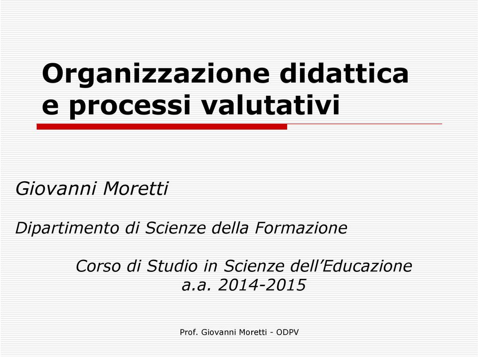 di Scienze della Formazione Corso di