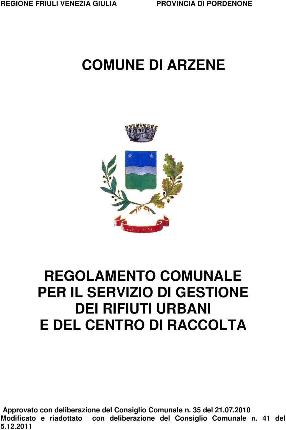 CENTRO DI RACCOLTA Approvato con deliberazione del Consiglio Comunale n.