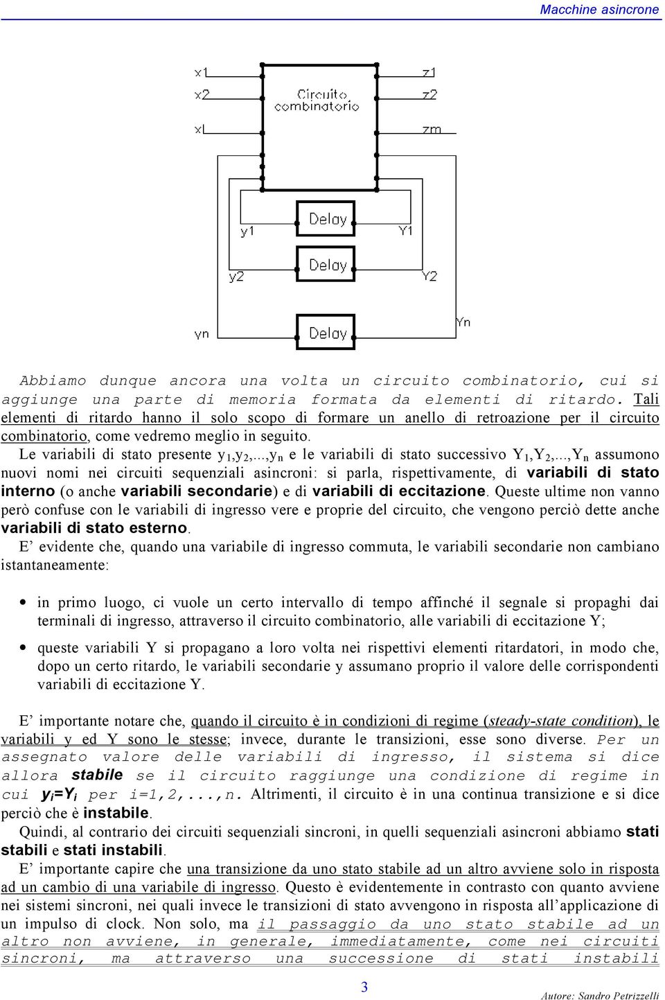 .., n e le variabili di stato successivo Y,Y,.