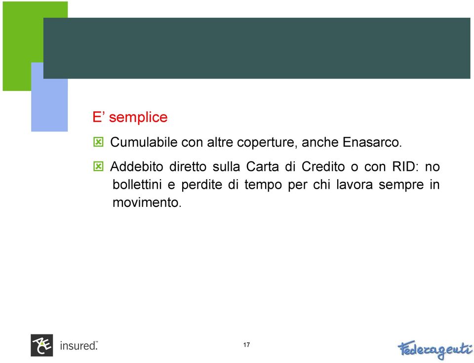 Addebito diretto sulla Carta di Credito o con