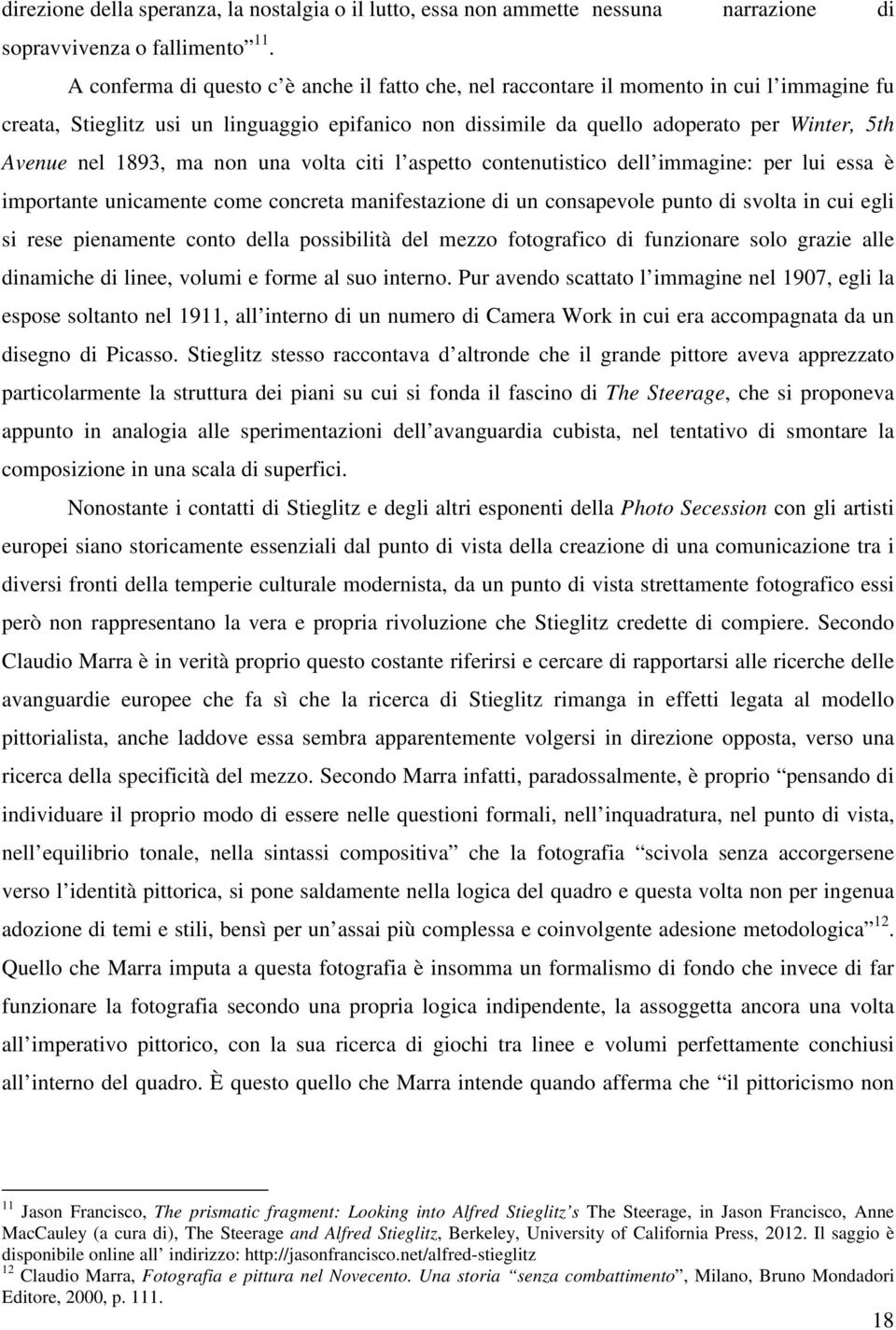 1893, ma non una volta citi l aspetto contenutistico dell immagine: per lui essa è importante unicamente come concreta manifestazione di un consapevole punto di svolta in cui egli si rese pienamente