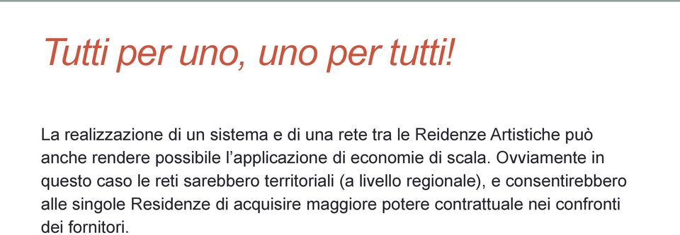 possibile l applicazione di economie di scala.