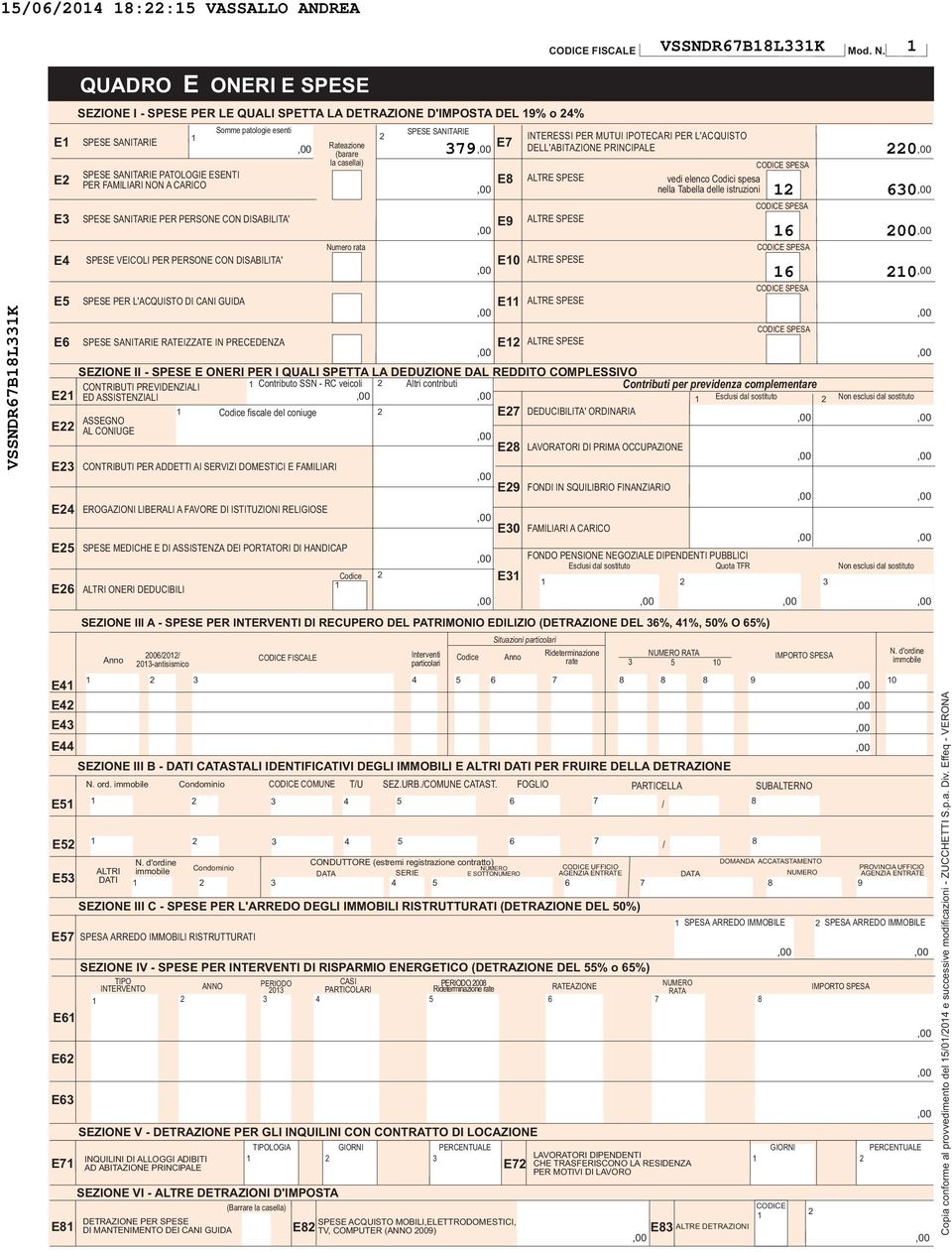 COMPLESSIVO CONTRIBUTI PREVIDENZIALI Contributo SSN - RC veicoli Altri contributi Contributi per previdenza complementare E ED ASSISTENZIALI Esclusi dal sostituto Non esclusi dal sostituto Codice