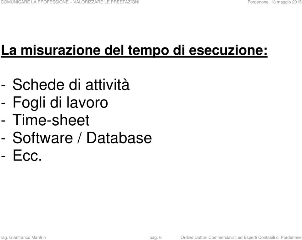 Database - Ecc. rag. Gianfranco Manfrin pag.