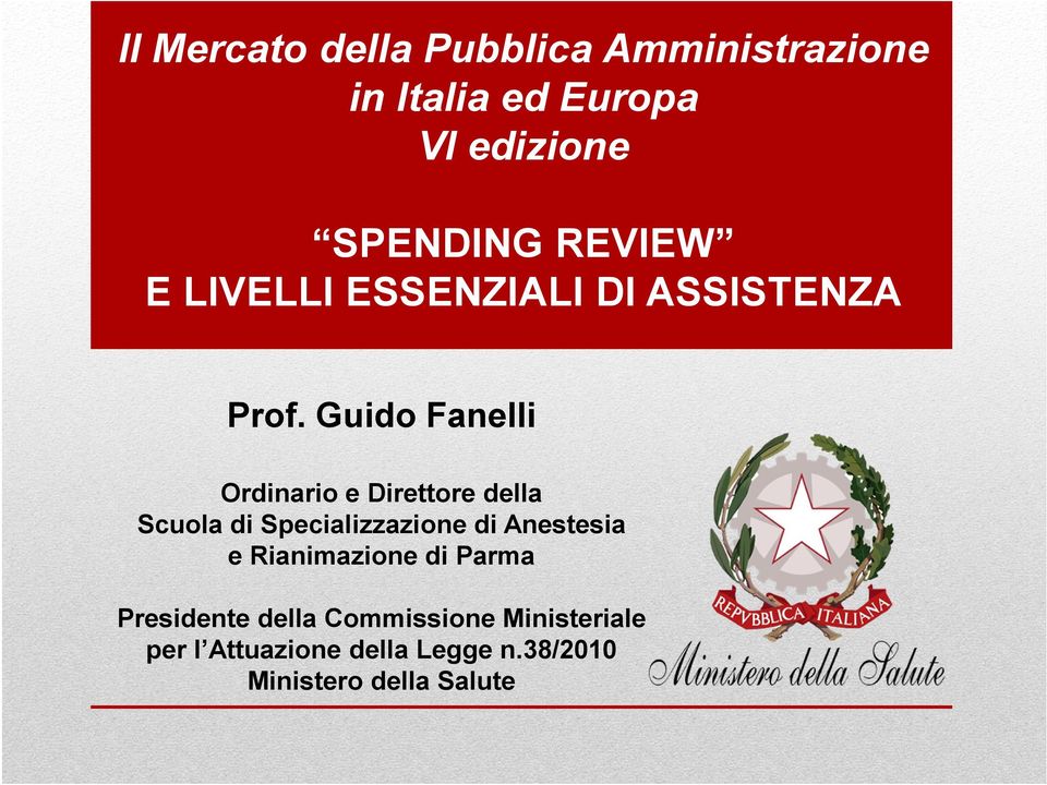 Guido Fanelli Ordinario e Direttore della Scuola di Specializzazione di Anestesia e
