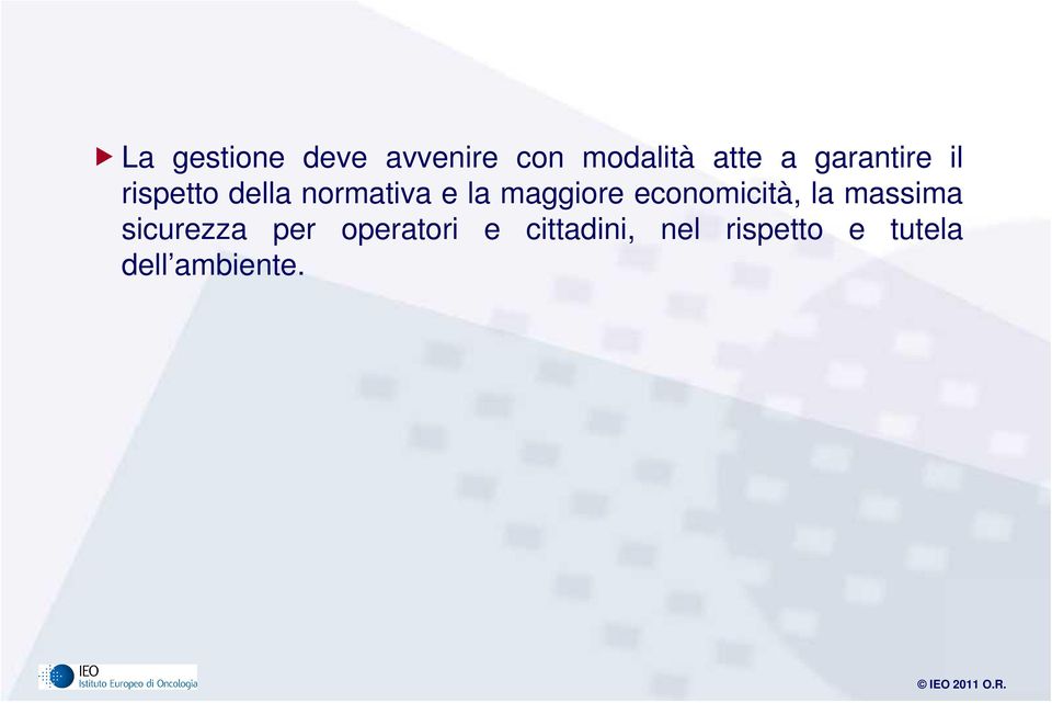 maggiore economicità, la massima sicurezza per