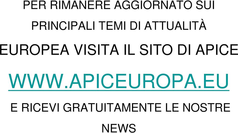 EUROPEA VISITA IL SITO DI APICE WWW.