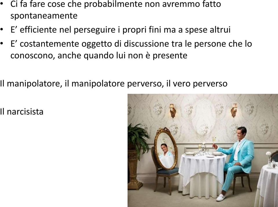 oggetto di discussione tra le persone che lo conoscono, anche quando lui