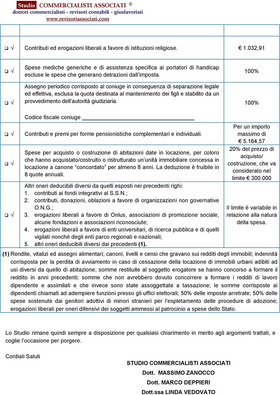 Assegno periodico corrisposto al coniuge in conseguenza di separazione legale ed effettiva, esclusa la quota destinata al mantenimento dei figli e stabilito da un provvedimento dell autorità