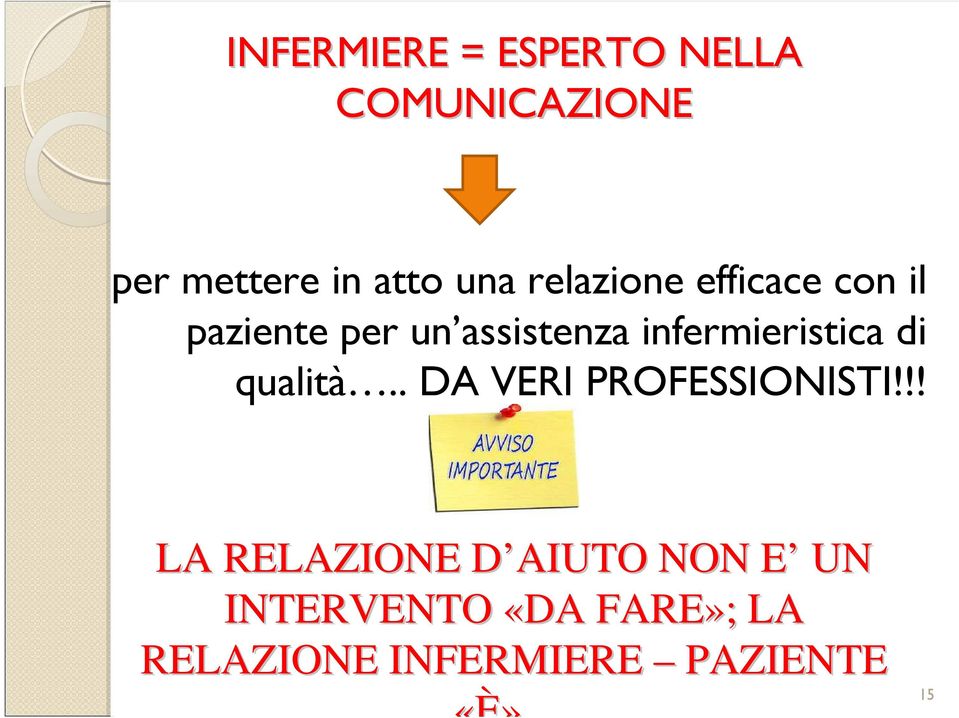 infermieristica di qualità.. DA VERI PROFESSIONISTI!