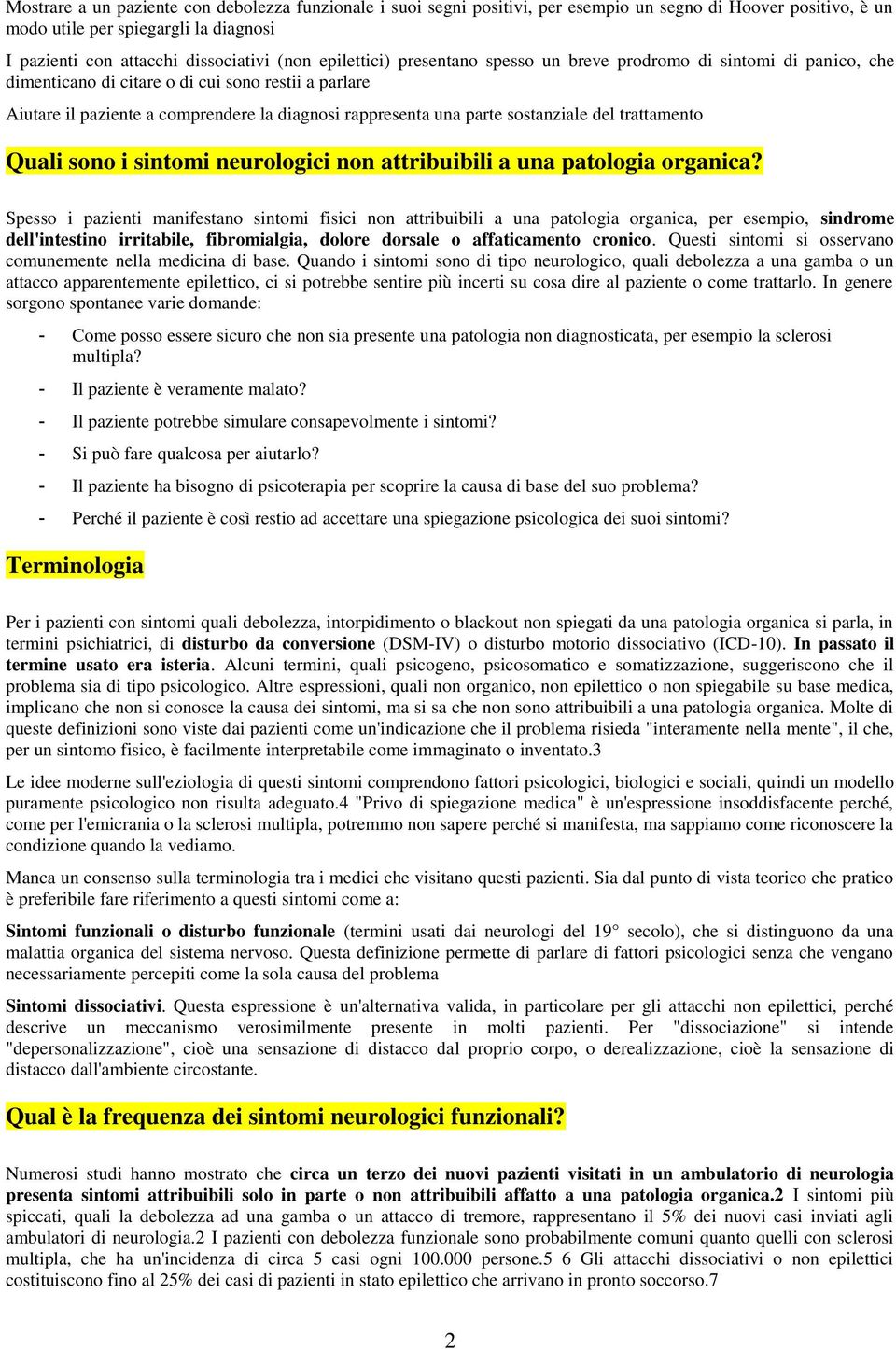 sostanziale del trattamento Quali sono i sintomi neurologici non attribuibili a una patologia organica?