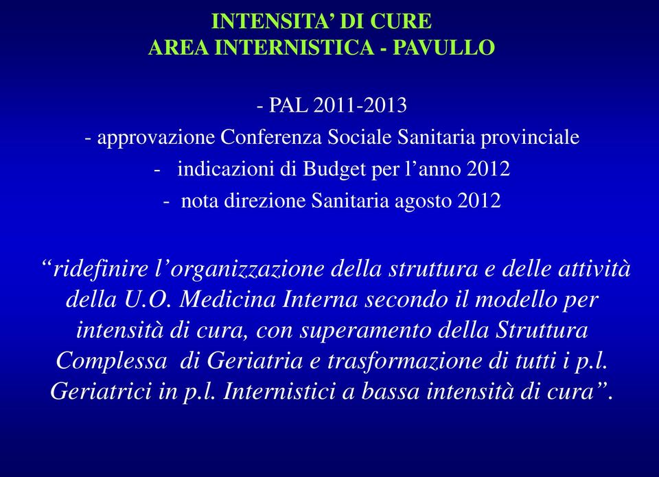 struttura e delle attività della U.O.