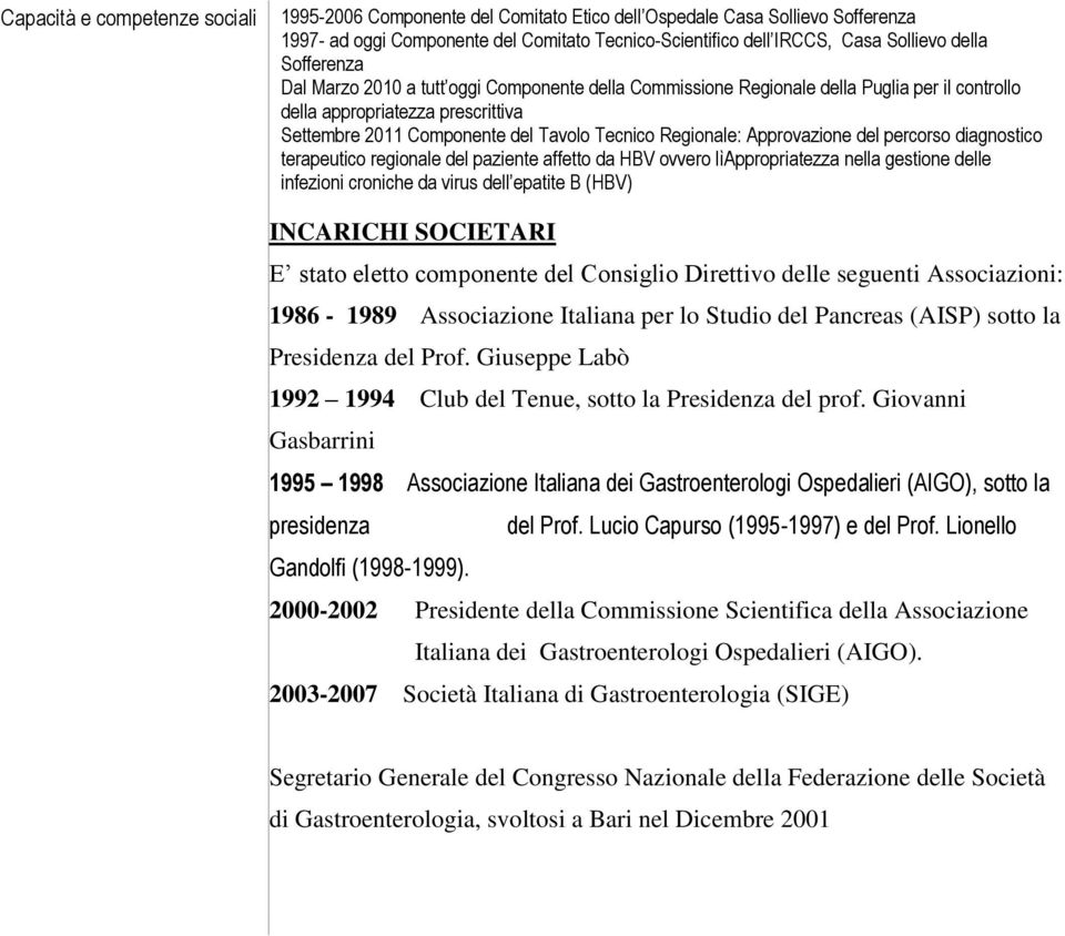 Approvazione del percorso diagnostico terapeutico regionale del paziente affetto da HBV ovvero lìappropriatezza nella gestione delle infezioni croniche da virus dell epatite B (HBV) INCARICHI