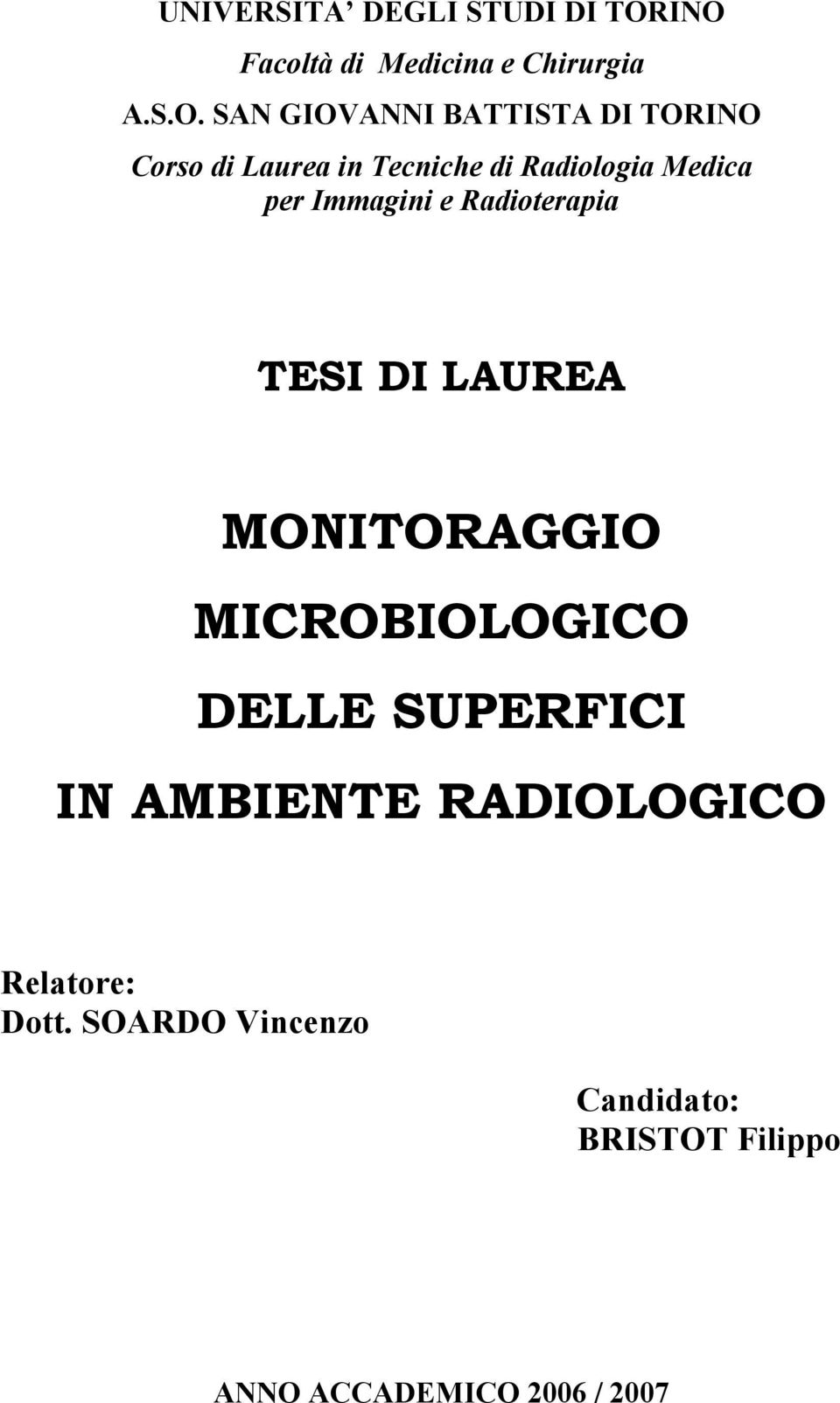 n Tecnche d Radooga Medca pe Immagn e Radoeapa TESI DI LAUREA MONITORAGGIO