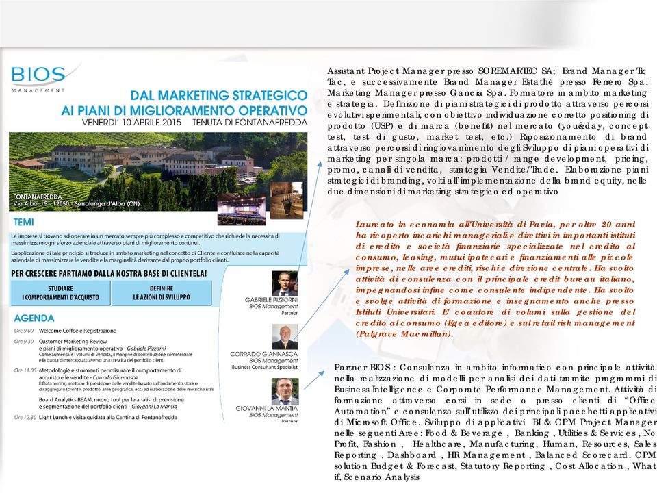 Definizione di piani strategici di prodotto attraverso percorsi evolutivi sperimentali, con obiettivo individuazione corretto positioning di prodotto (USP) e di marca (benefit) nel mercato (you&day,