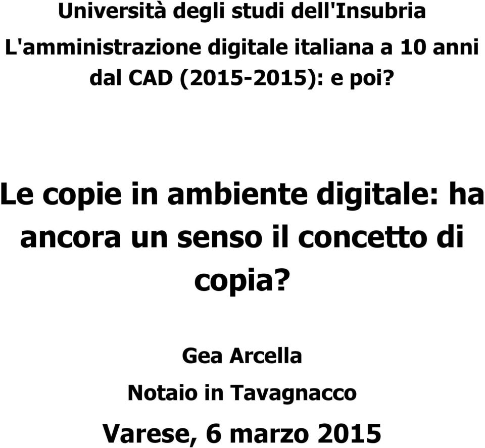 Le copie in ambiente digitale: ha ancora un senso il