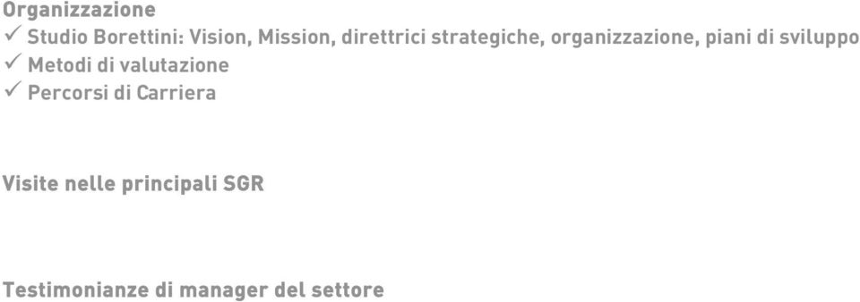 sviluppo Metodi di valutazione Percorsi di Carriera