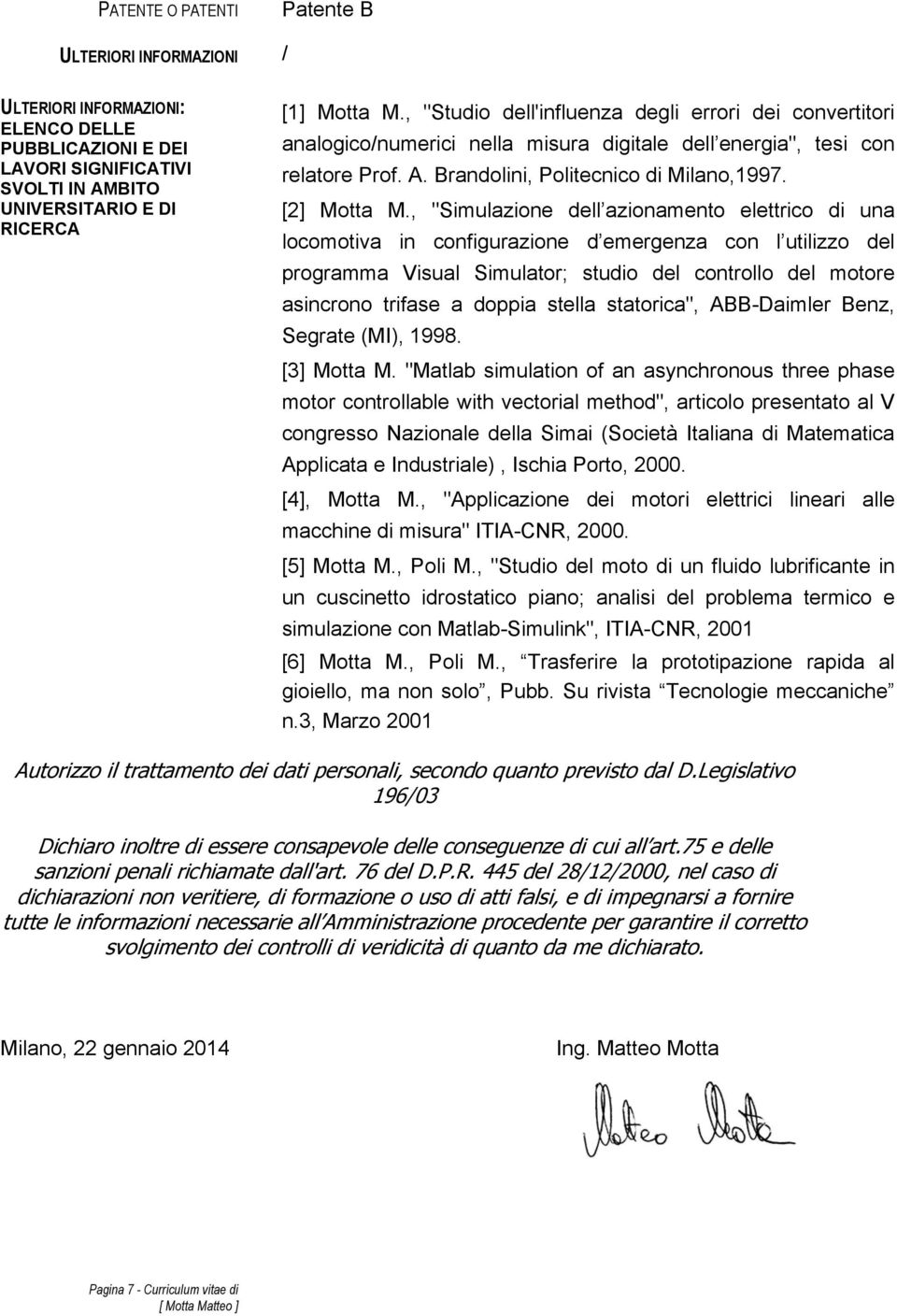 , "Simulazione dell azionamento elettrico di una locomotiva in configurazione d emergenza con l utilizzo del programma Visual Simulator; studio del controllo del motore asincrono trifase a doppia