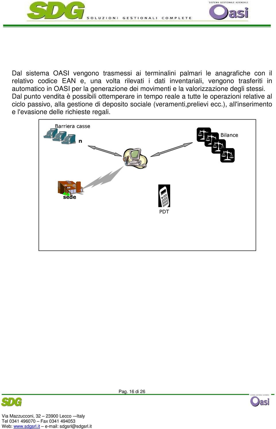 valorizzazione degli stessi.