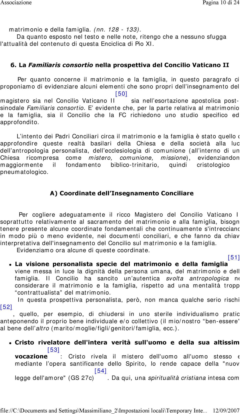 dell insegnamento del [50] magistero sia nel Concilio Vaticano II sia nell esortazione apostolica postsinodale Familiaris consortio.