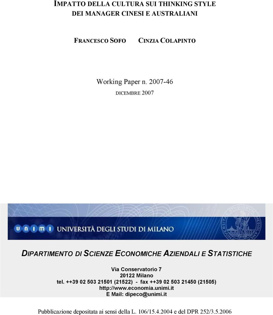 2007-46 DICEMBRE 2007 DIPARTIMENTO DI SCIENZE ECONOMICHE AZIENDALI E STATISTICHE Via Conservatorio 7 20122