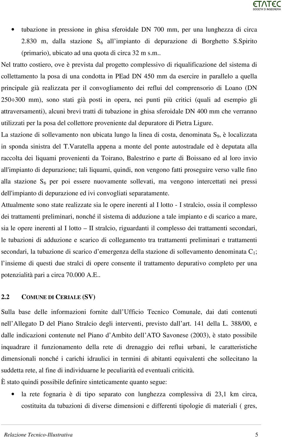 rio), ubicato ad una quota di circa 32 m 