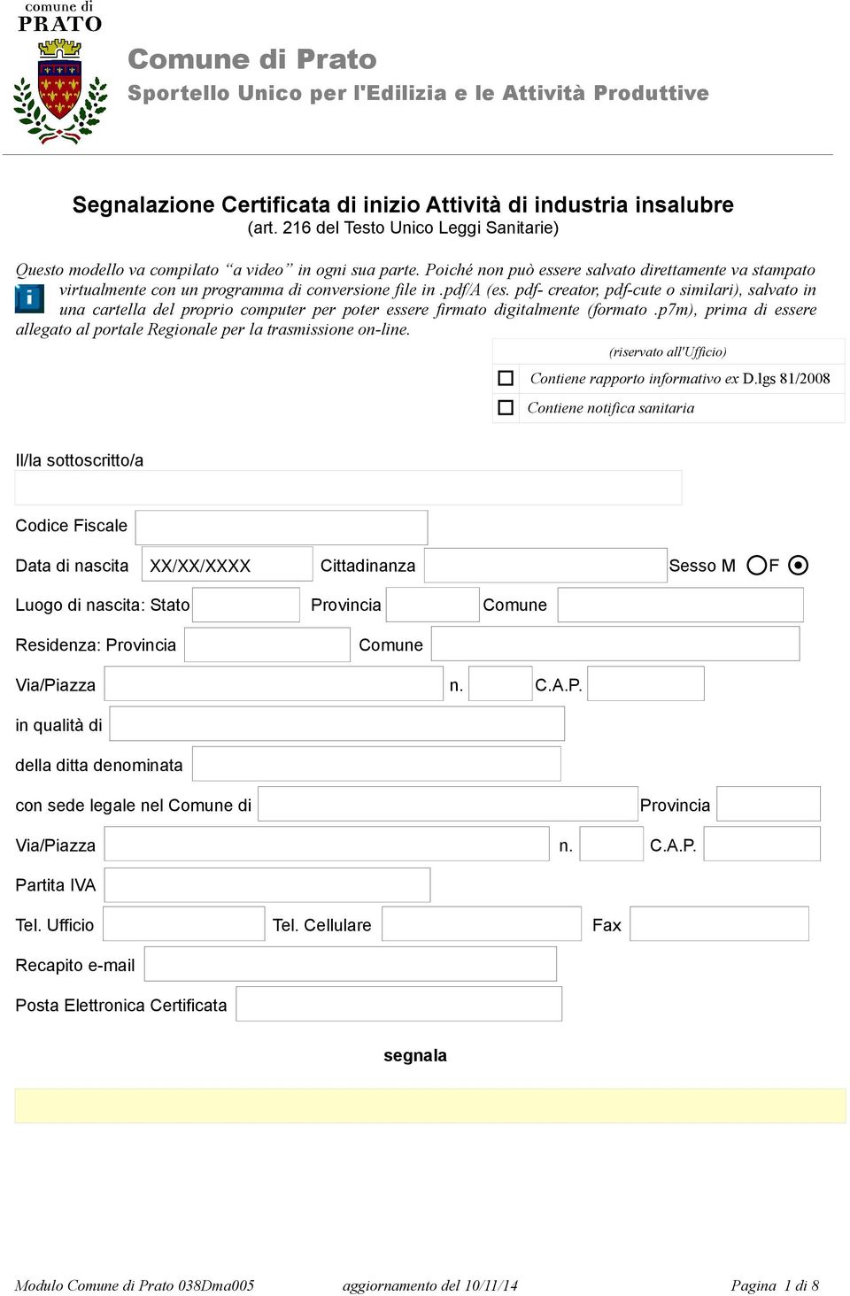 pdf/a (es. pdf- creator, pdf-cute o similari), salvato in una cartella proprio computer per poter essere firmato digitalmente (formato.