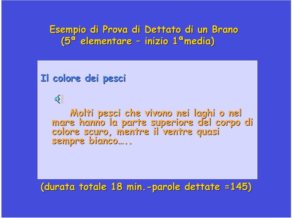 mare hanno la parte superiore del corpo di colore scuro, mentre il