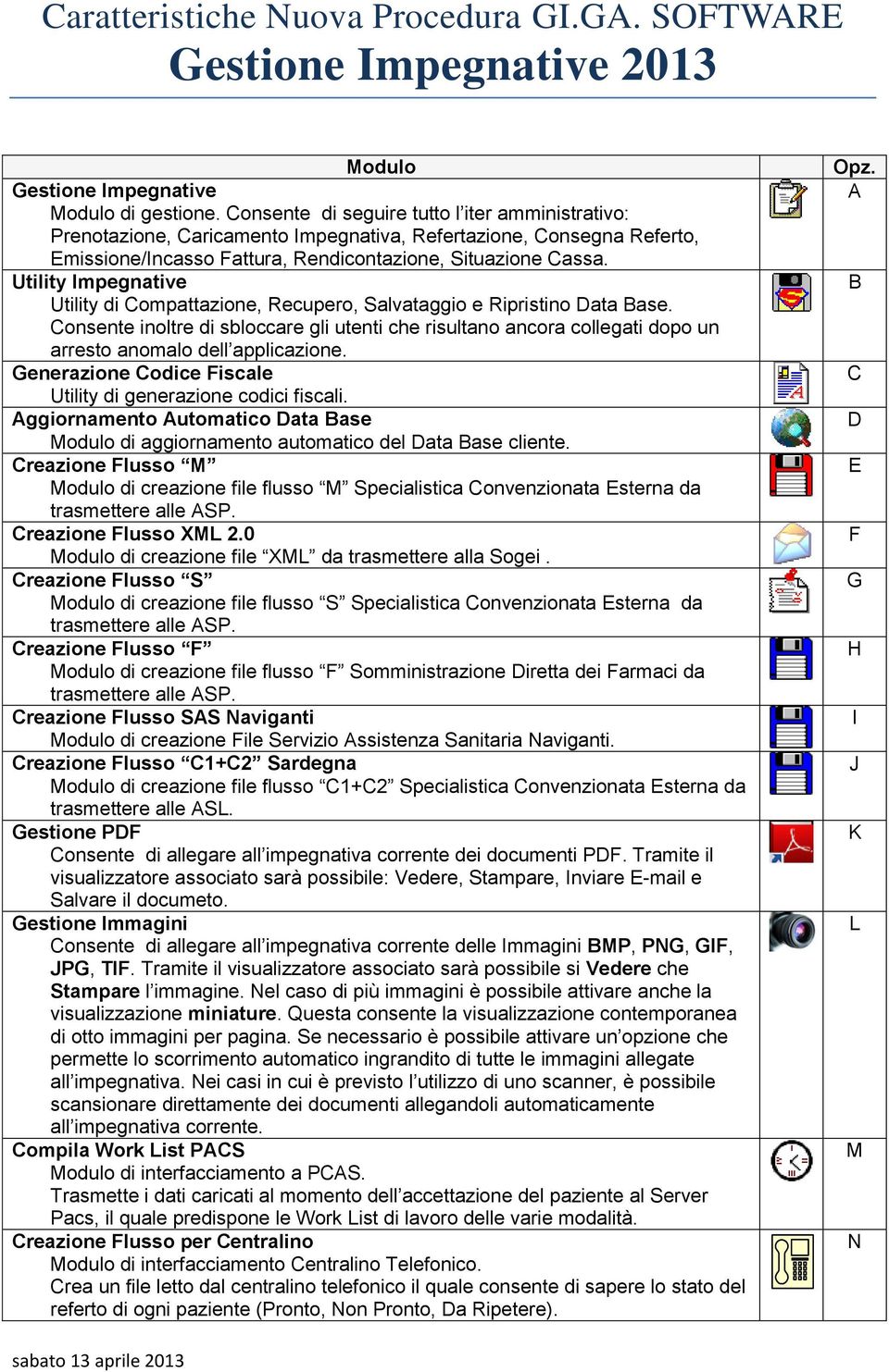 Utility Impegnative Utility di Compattazione, Recupero, Salvataggio e Ripristino Data Base.