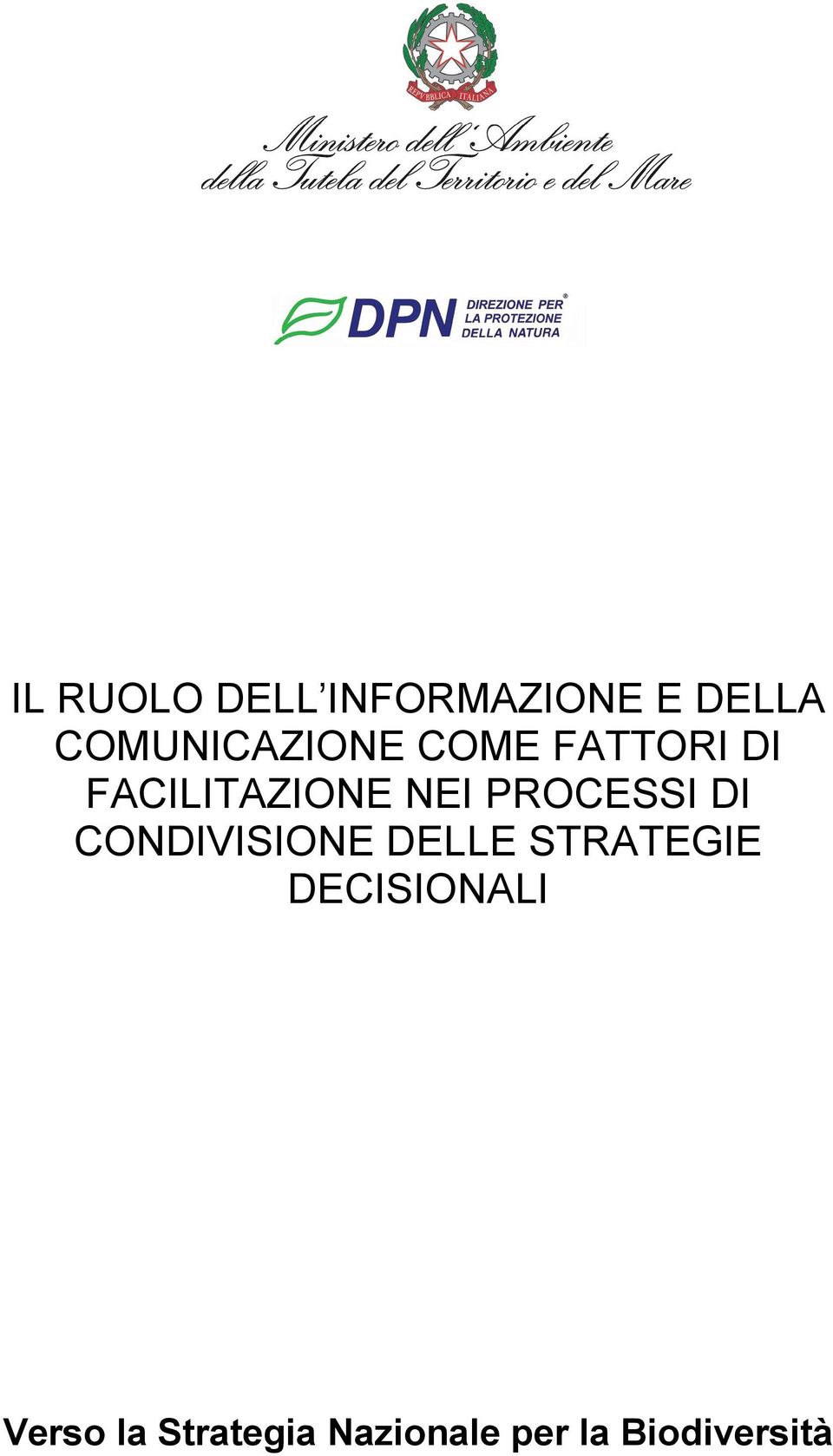 NEI PROCESSI DI CONDIVISIONE DELLE STRATEGIE