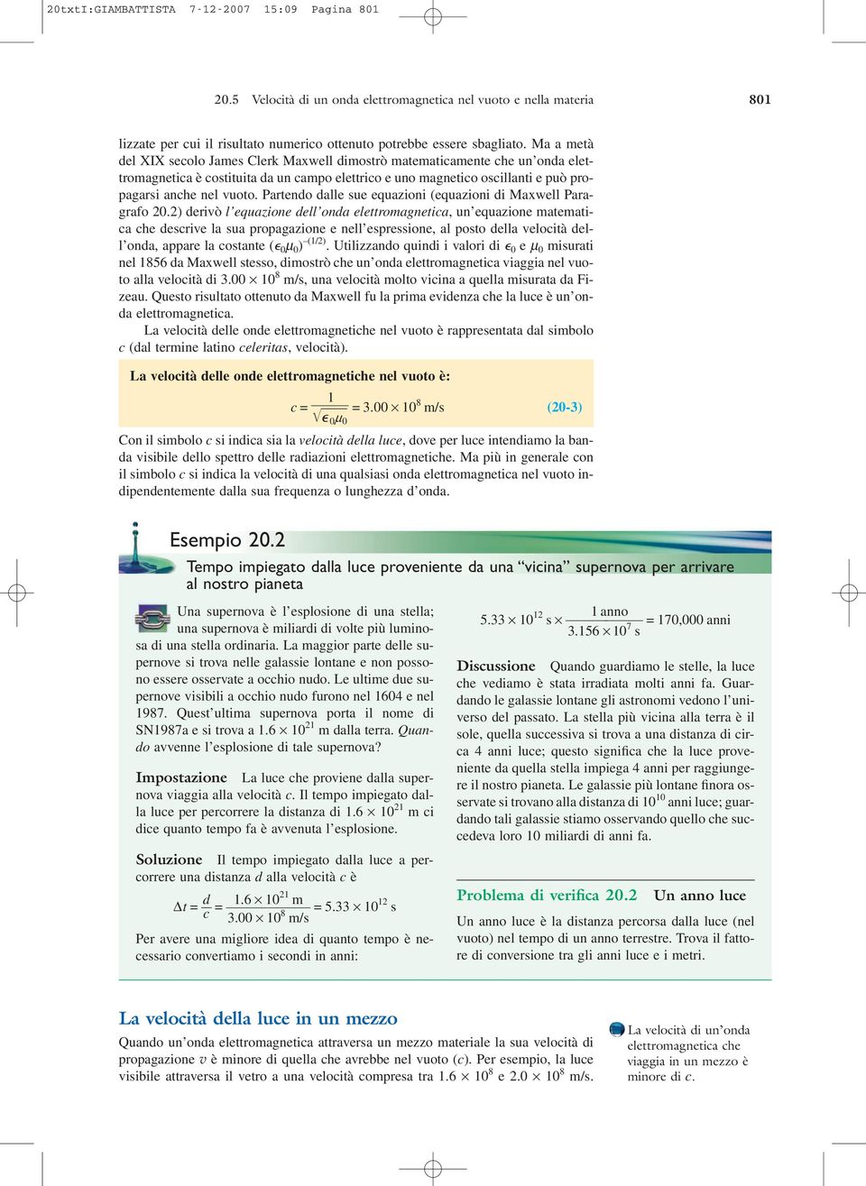 Partendo dalle sue equazioni (equazioni di Maxwell Paragrafo 20.