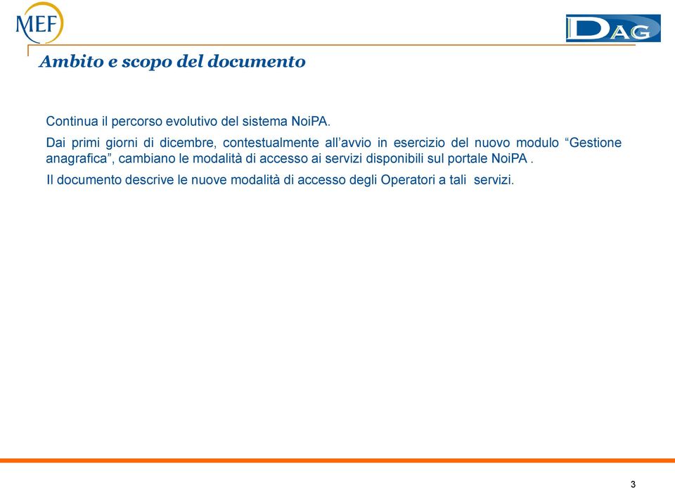 Gestione anagrafica, cambiano le modalità di accesso ai servizi disponibili sul