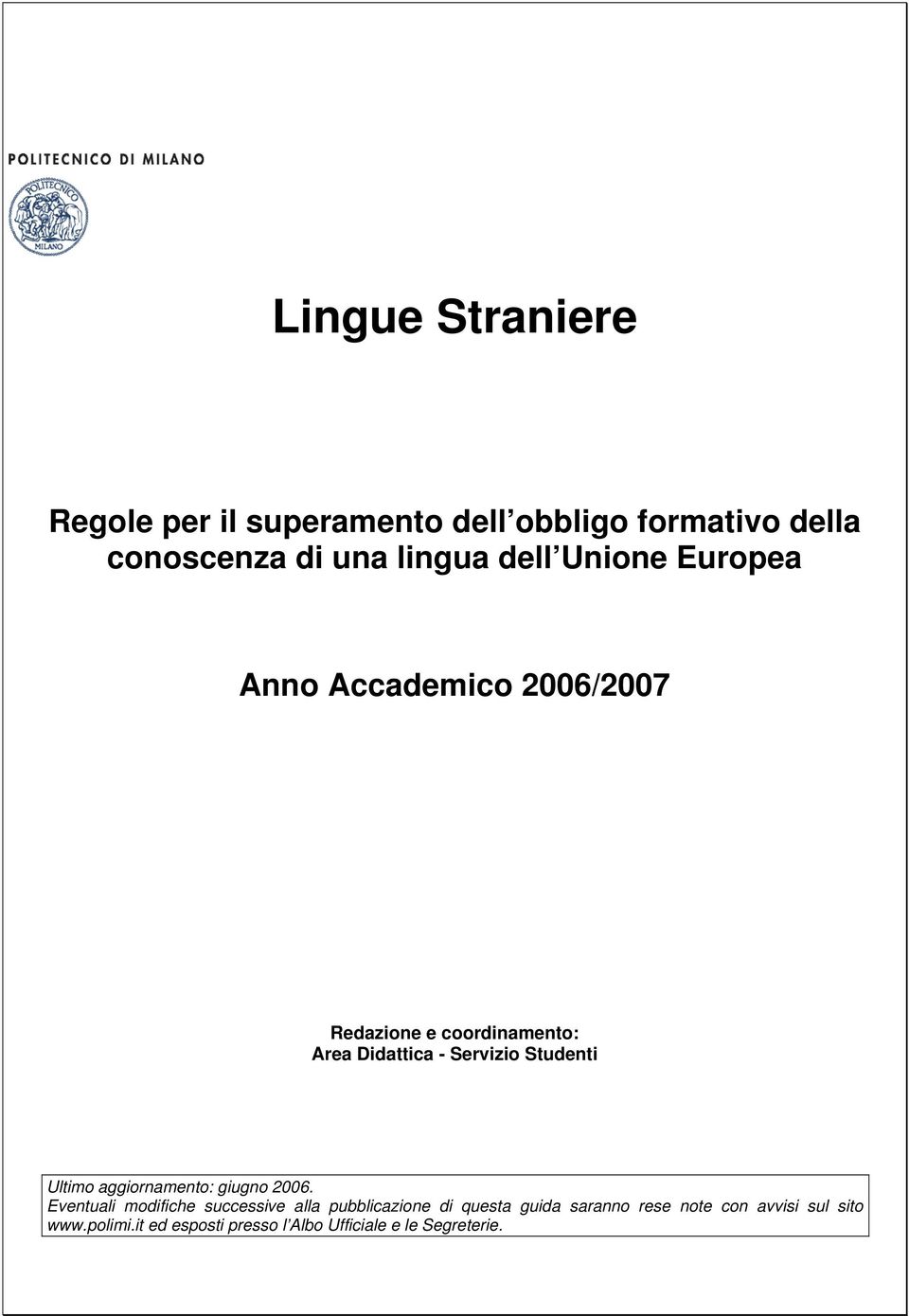 Ultimo aggiornamento: giugno 2006.