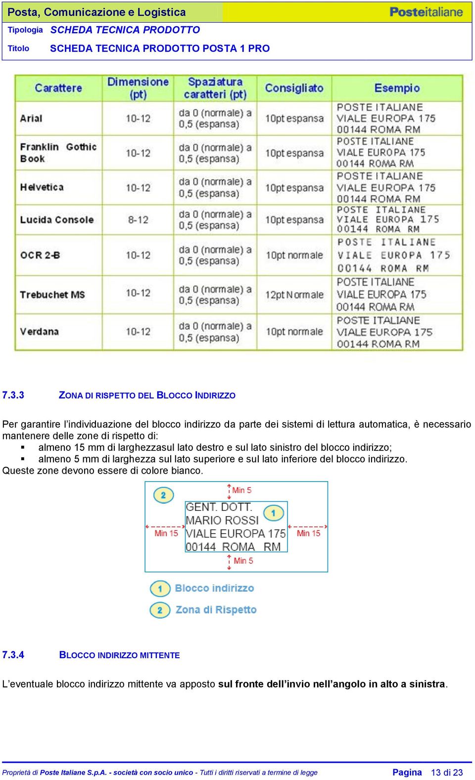 inferiore del blocco indirizzo. Queste zone devono essere di colore bianco. 7.3.