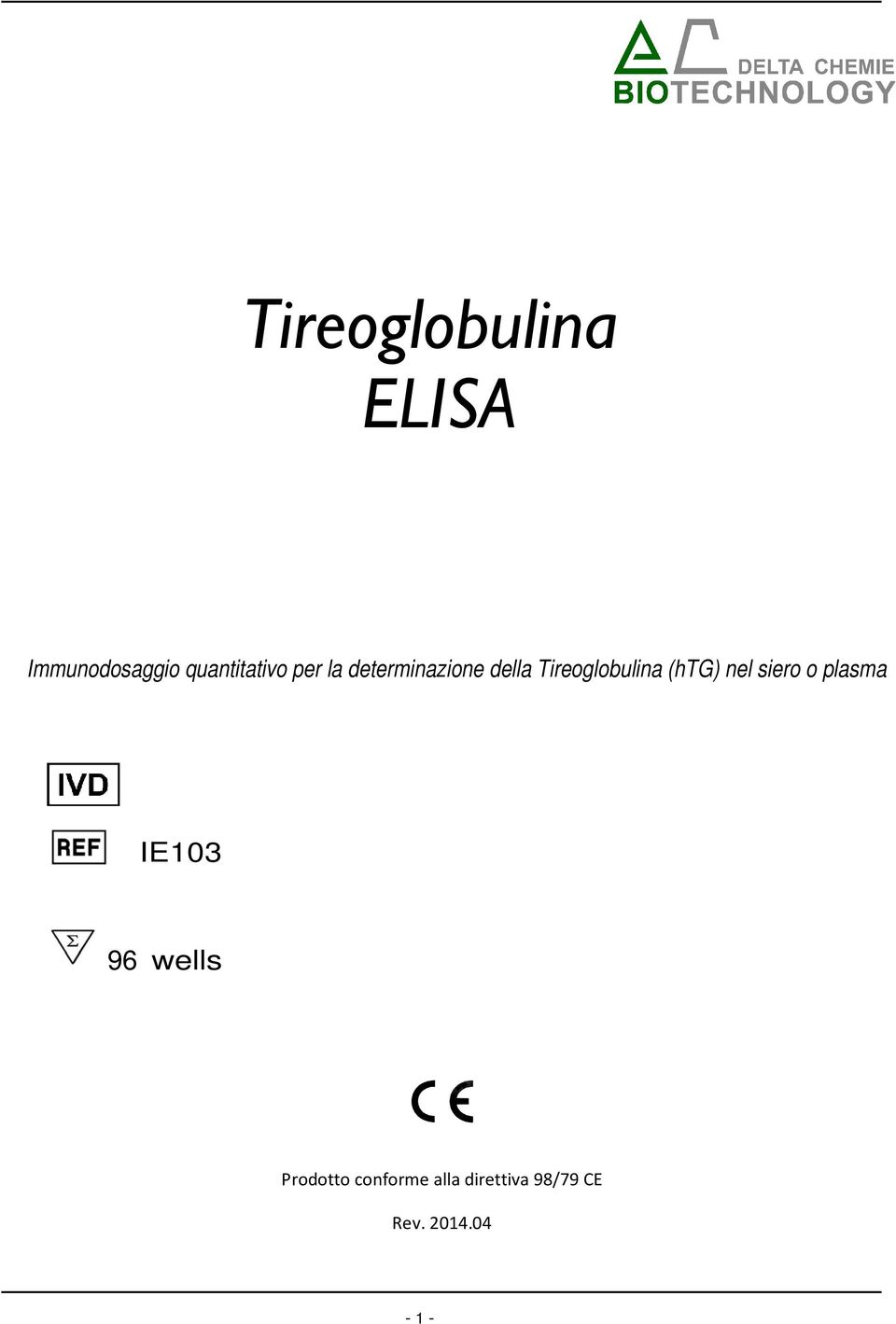 Tireoglobulina (htg) nel siero o plasma IE103