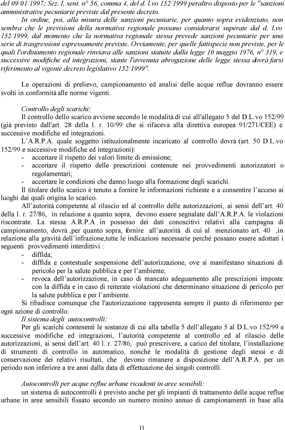 previsioni della normativa regionale possano considerarsi superate dal d. l.