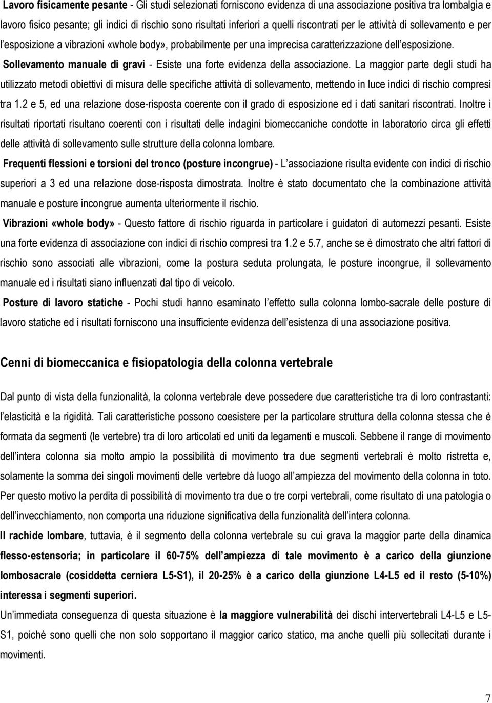 Sollevamento manuale di gravi - Esiste una forte evidenza della associazione.