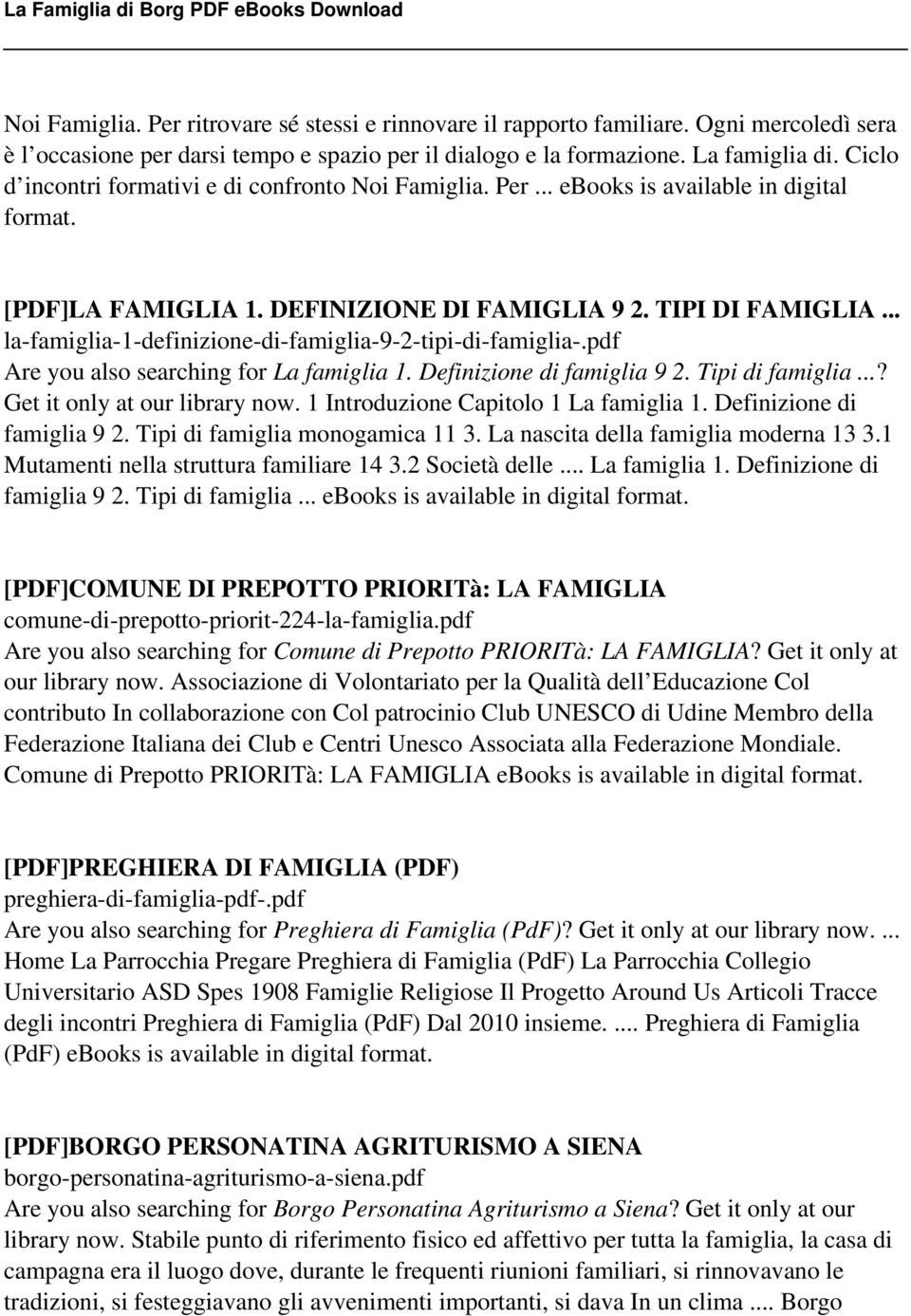 .. la-famiglia-1-definizione-di-famiglia-9-2-tipi-di-famiglia-.pdf Are you also searching for La famiglia 1. Definizione di famiglia 9 2. Tipi di famiglia...? Get it only at our library now.