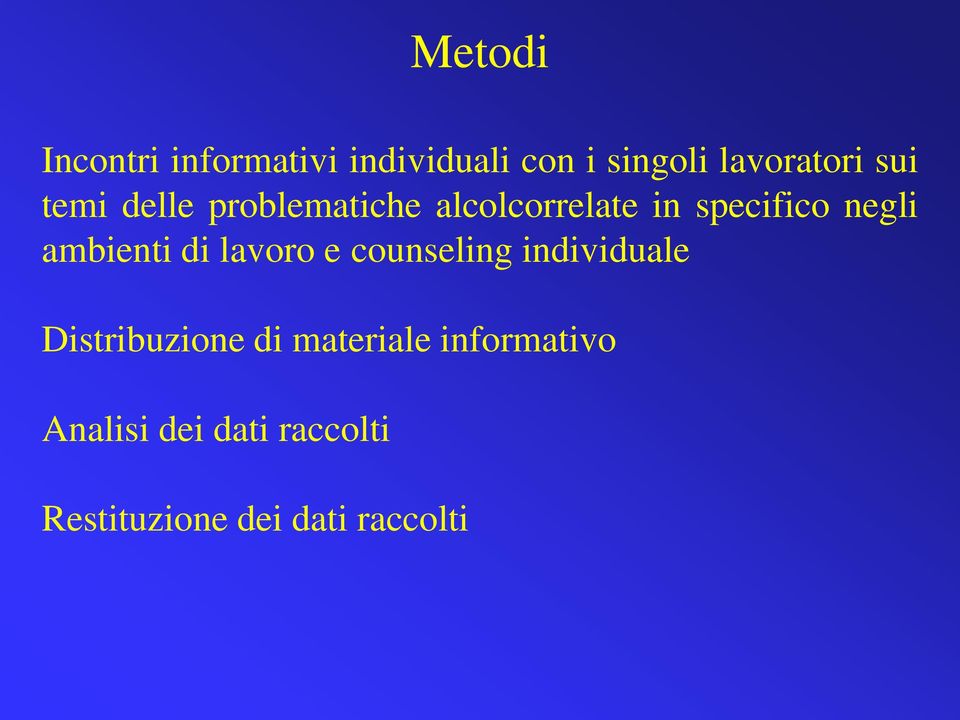 ambienti di lavoro e counseling individuale Distribuzione di